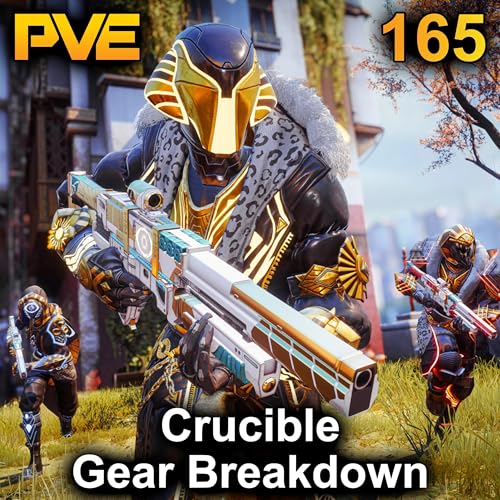 Crucible Gear Breakdown - Ep. 165