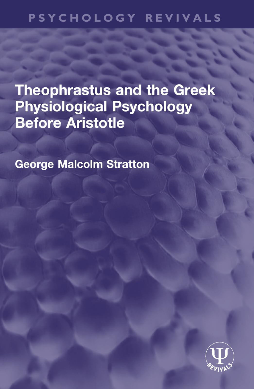 Theophrastus and the Greek Physiological Psychology Before Aristotle (Psychology Revivals)