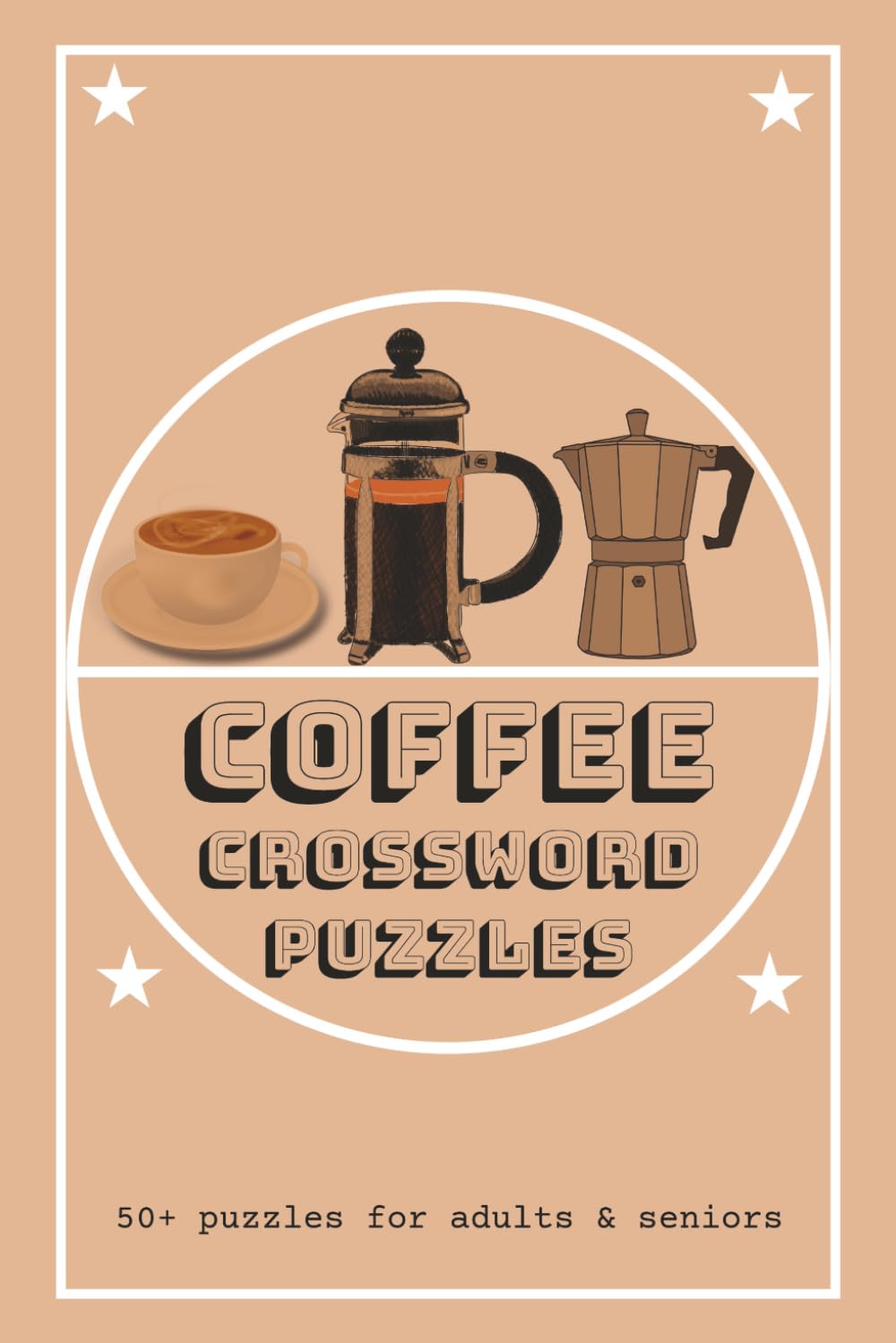 Coffee Crossword Puzzles: Crossword Puzzles with Easy to Read Print about Coffee, Baristas, Cafe Culture and more | 6x9 inches, 120 pages | 50+ ... Relaxation (Crossword Puzzles for Foodies)