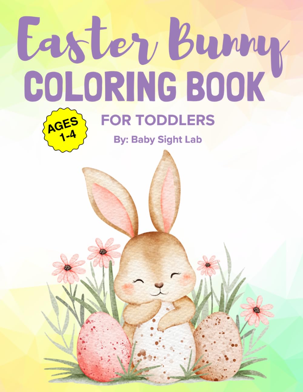 Easter Bunny Coloring Book for Toddlers: Big and Easy Easter Coloring Pages with Bunnies, Eggs, and Spring Fun for Children Ages 1–4 (Little Holiday Coloring Books)