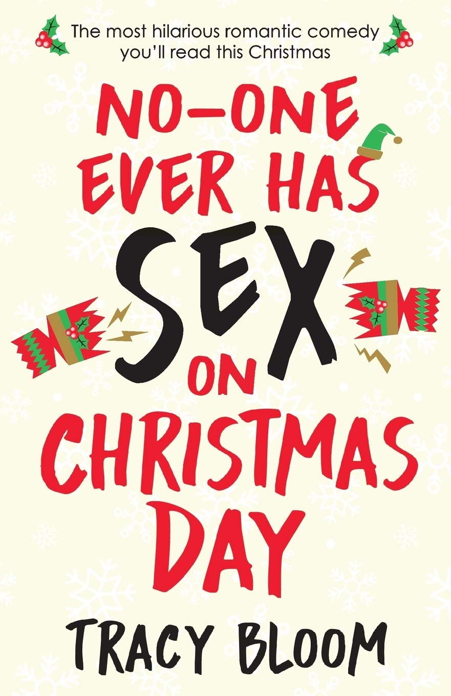 No-one Ever Has s** on Christmas Day: The most hilarious romantic comedy you'll