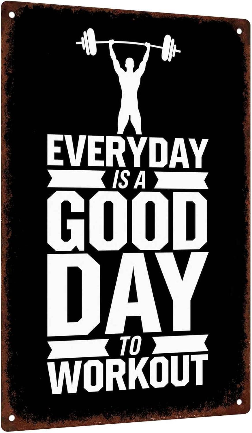 Vintage Aluminum Metal Sign, 8X12 Inch, Everyday Is A Good Day To Workout, Gym Decor, Fitness Motivation Wall Art, For Home Gym, Owners, Fitness Lovers, Bodybuilders