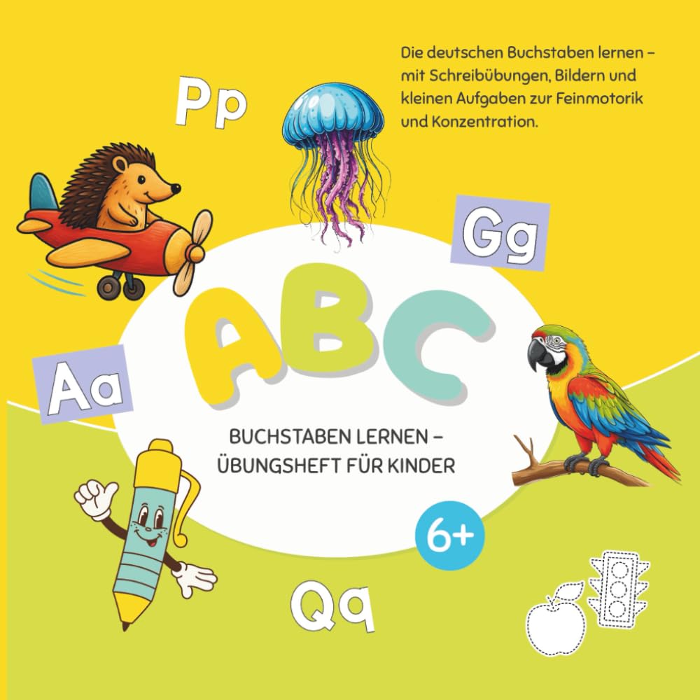 Buchstaben lernen – Übungsheft für Kinder: Übungen für Feinmotorik, Konzentration und Gehirntraining (Meine ersten Buchstaben)