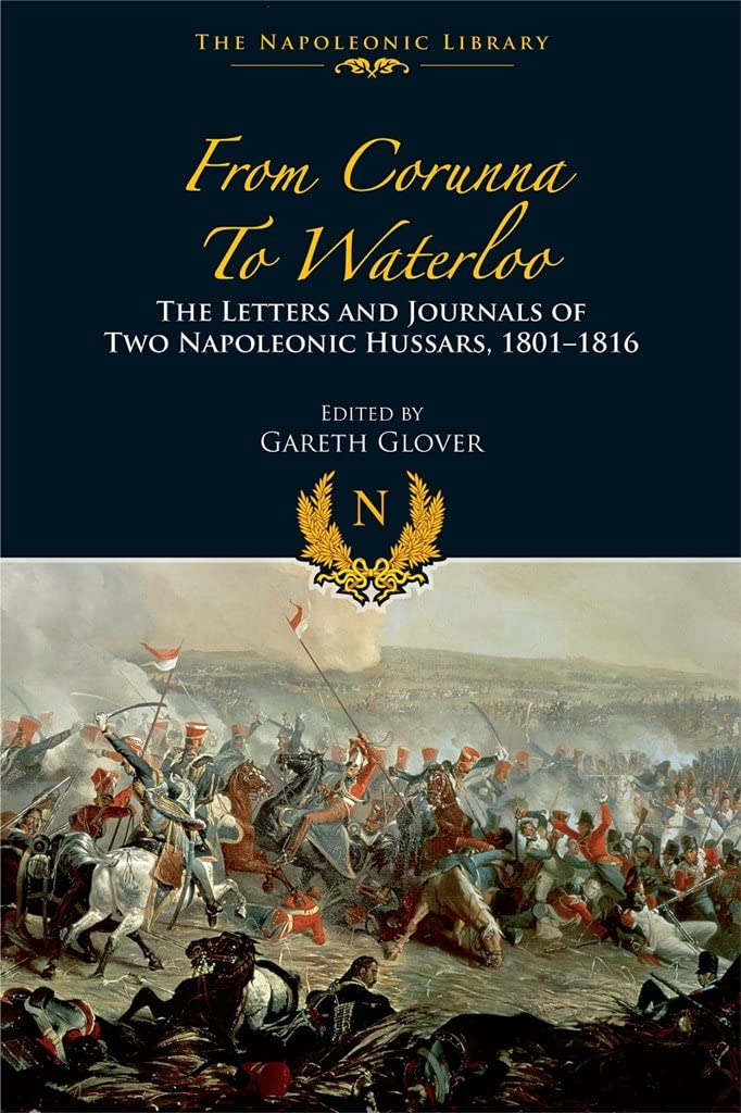 From Corunna to Waterloo (The Napoleonic Library) - Edited by Gareth Glover
