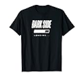 DARK SIDE LOADING | Funny DARK SIDE T-Shirt