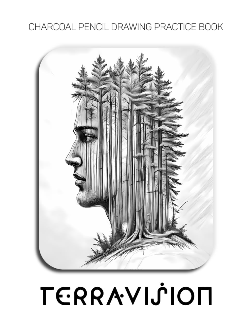 Charcoal Pencil Drawing Practice Book - Terravision: Mastering Landscape Portraits, Geomorphic Textures, and Advanced Tonal Realism