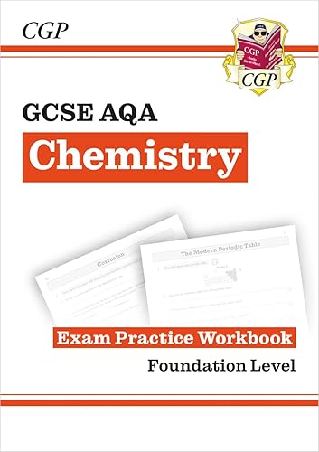GCSE Chemistry AQA Exam Practice Workbook - Foundation (CGP GCSE Chemistry 9-1 Revision) (CGP AQA GCSE Chemistry)
