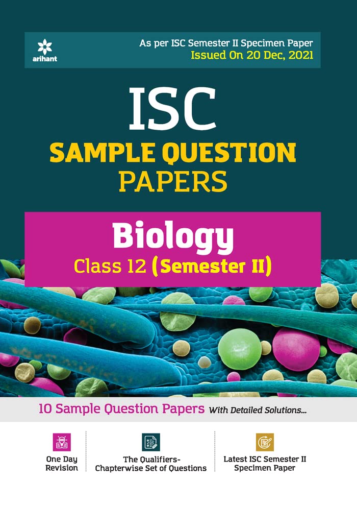 Image of Arihant ISC Semester 2 Biology Class 10 Sample Question Papers (As per ISC Semester 2 Specimen Paper Issued on 20 Dec 2021) (Old Edition)