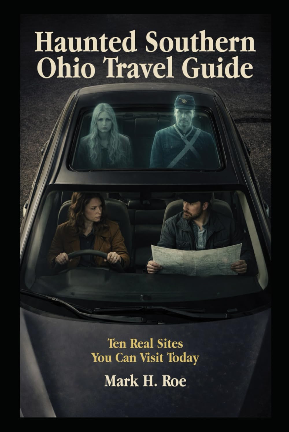 Haunted Southern Ohio Travel Guide: A Journey Through Southern Ohio’s Haunted Past