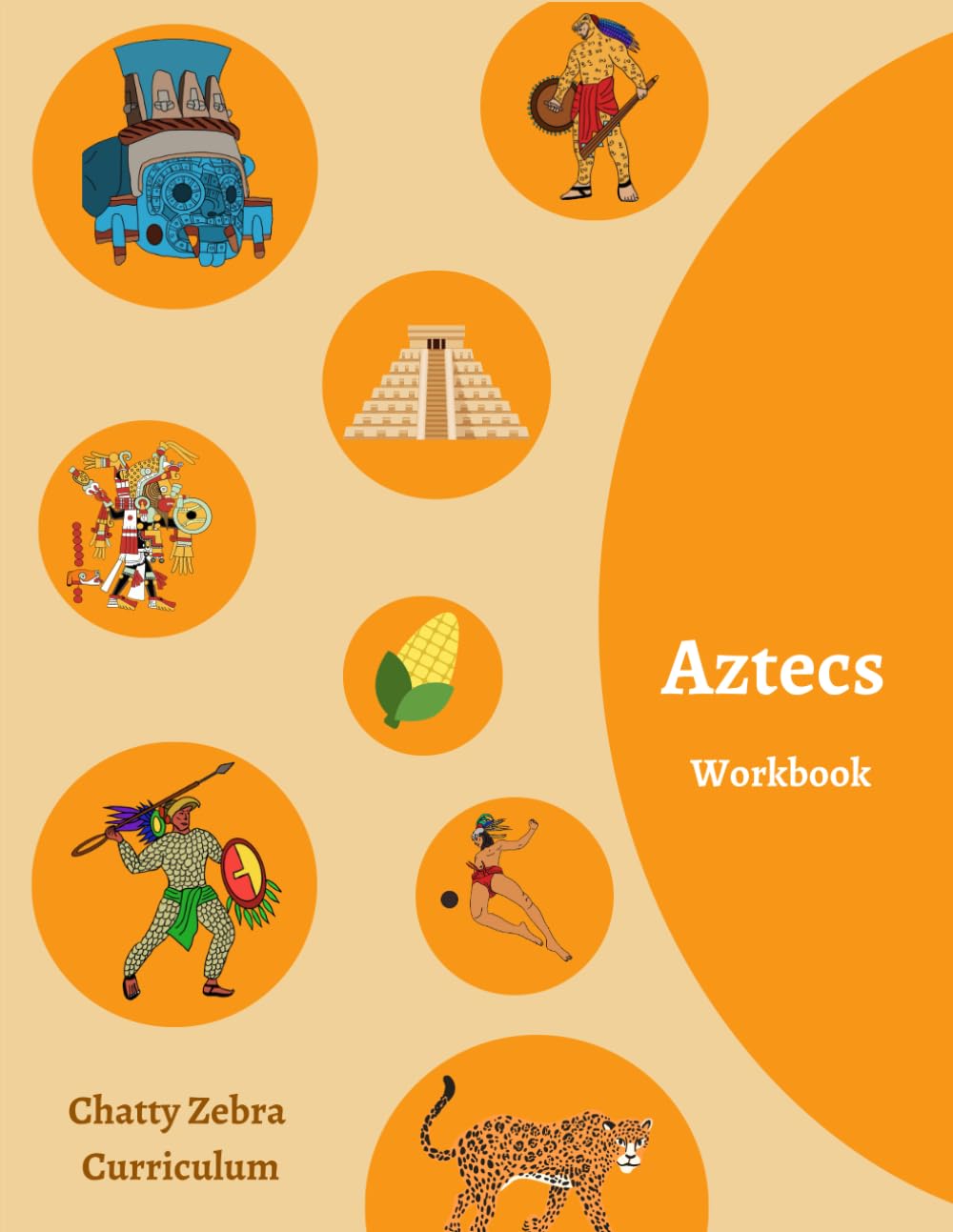 Chatty Zebra Curriculum - Aztecs Workbook: History Activity Workbook - Home Education - Autism, ADHD, PDA Friendly (Chatty Zebra Curriculum History Workbooks)