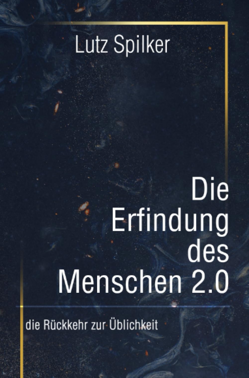 Die Erfindung des Menschen 2.0: die Rückkehr zur Üblichkeit