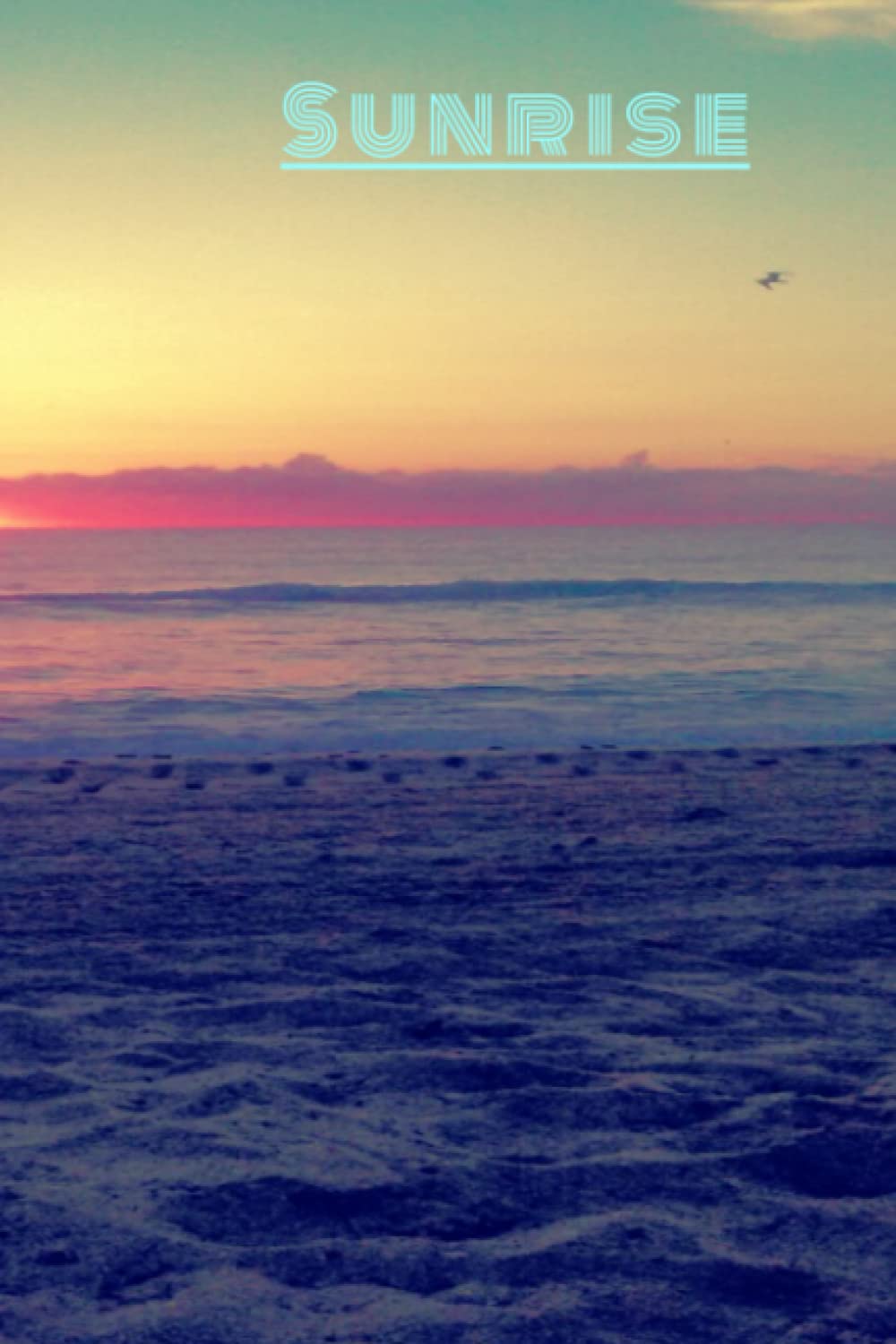 Sunrise: Sun Blue Sky Journal | Natural Ocean Sand Design | Turquoise Font Journal | 119-Paged, Lined Paperback Notebook | Ideal for Organization, ... Writing | Independent Cover Art Design