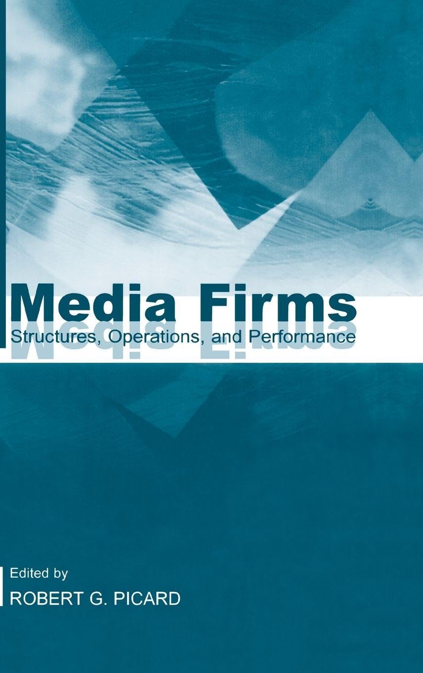 Media Firms: Structures, Operations, and Performance