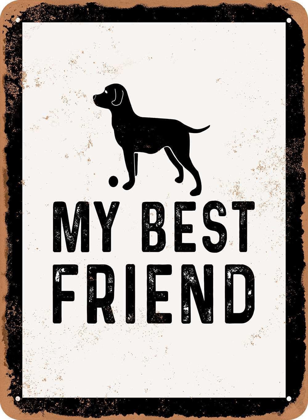 Metal Sign - My Best Friend - (Dogs) Vintage Look home decor
