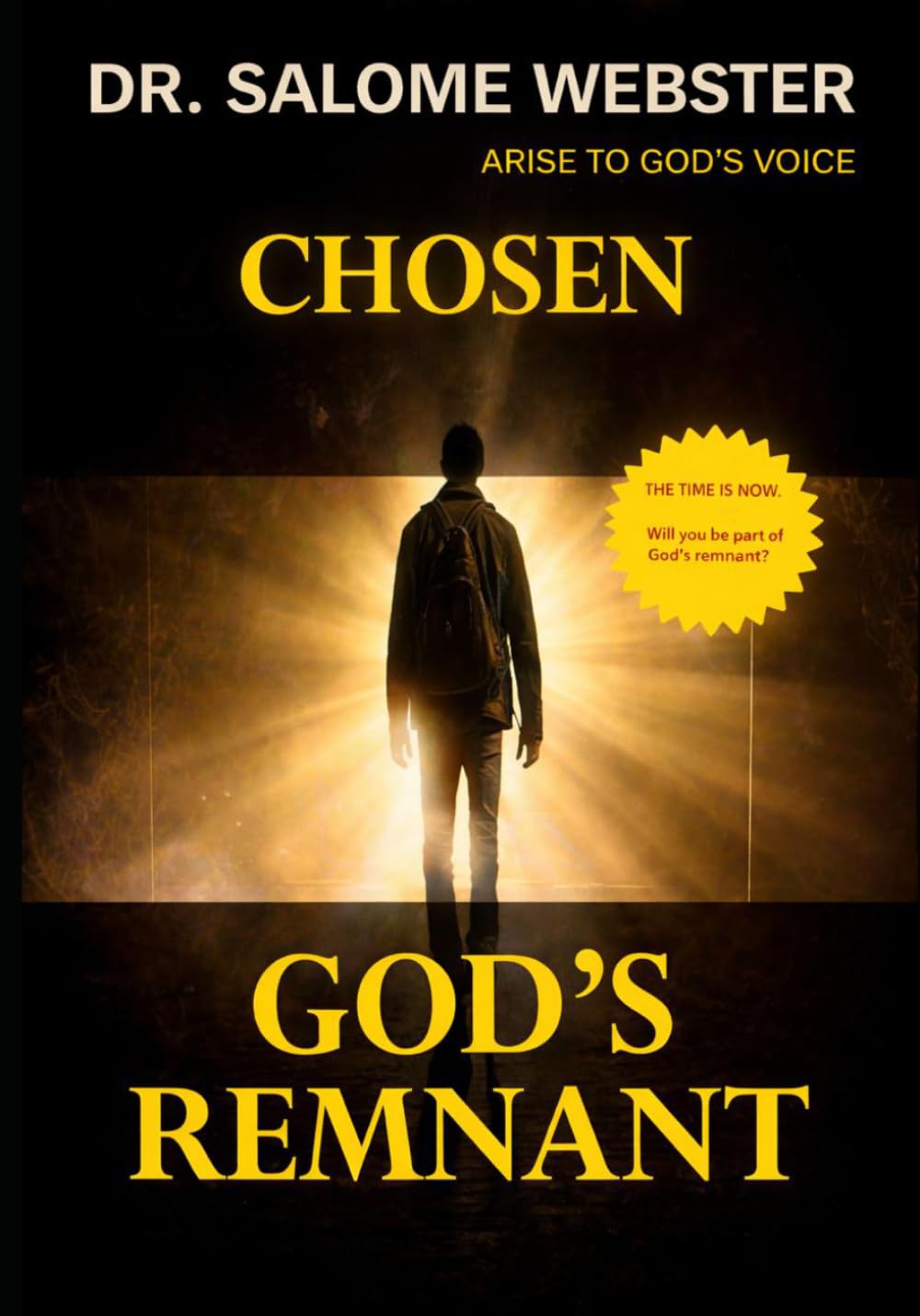 Chosen - God's Remnant: Arise to God's Voice