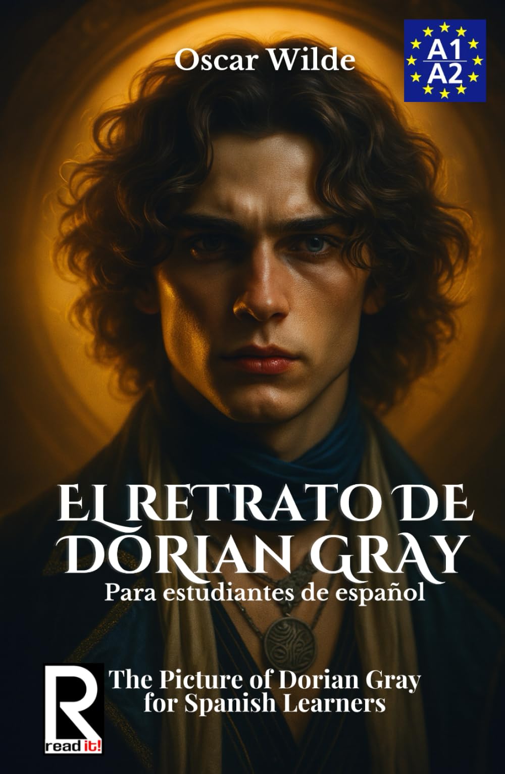 El retrato de Dorian Gray para estudiantes de español. Nivel A1-A2. Principiantes.: The Picture of Dorian Gray for Spanish Learners. Level A1-A2. Beginners.