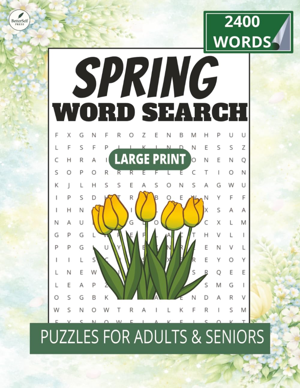 Word Search Spring Edition for Adults: Large Print Word Search Puzzles for Seniors to Relax, Focus, and Unwind — Over 2,400 Spring-Themed Words