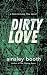 Dirty Love (Forbidden Bodyguards Book 3)