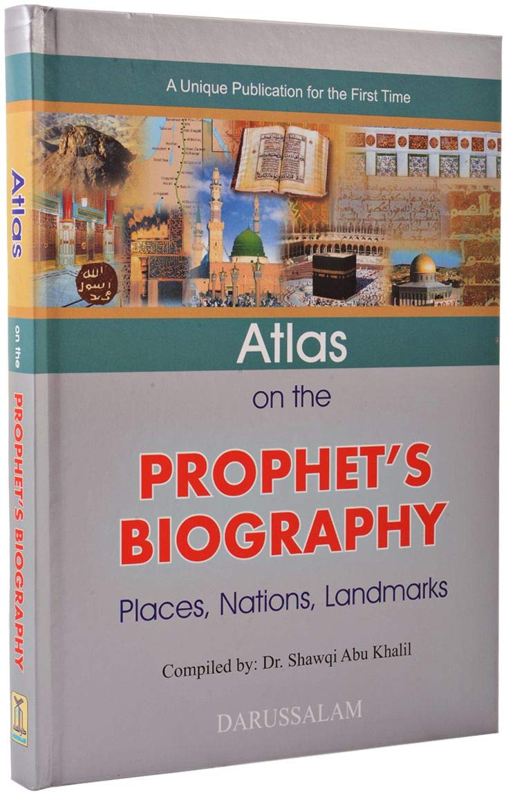 Atlas on the Prophet's Biography by Dr. Shawqi Abu Khalil - Hardcover