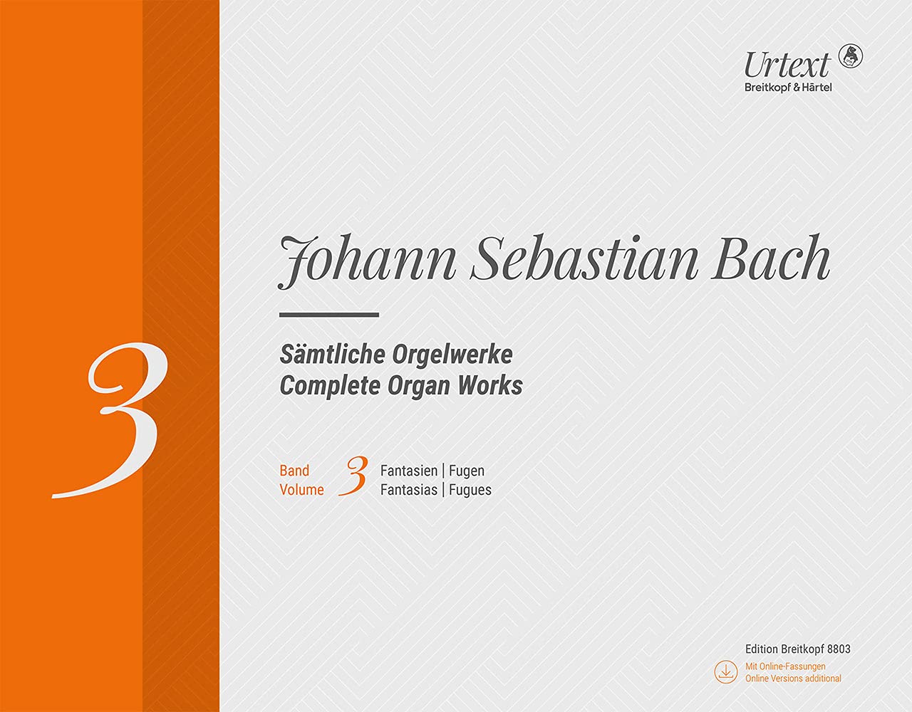 Complete Organ Works, Vol.3 - with CD-Rom - Fantasias / Fugues - Breitkopf Urtext - New Edition in 10 Volumes - Organ - (EB 8803)