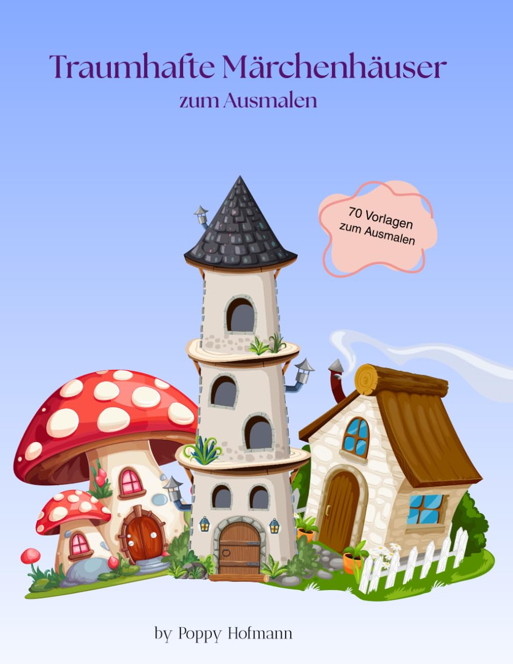 Traumhafte Märchenhäuser zum Ausmalen