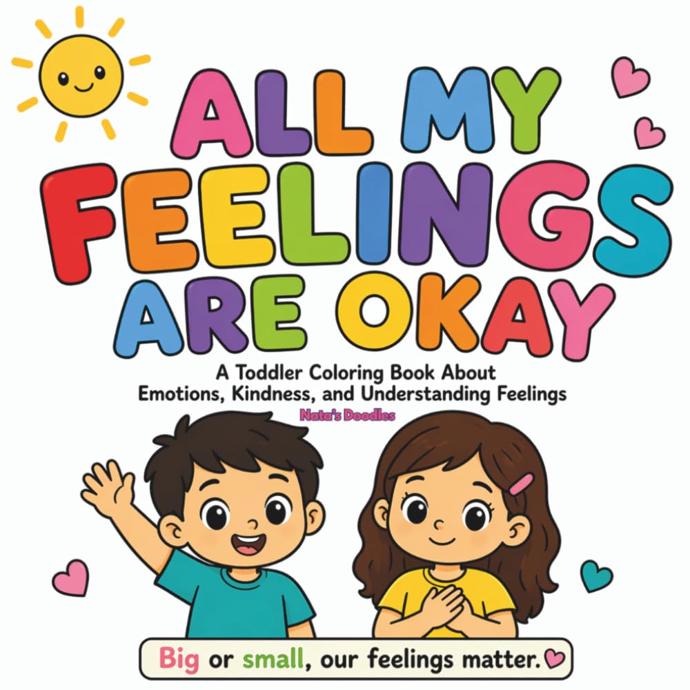 All My Feeling Are Okay: A toddler Coloring Book About Emotions