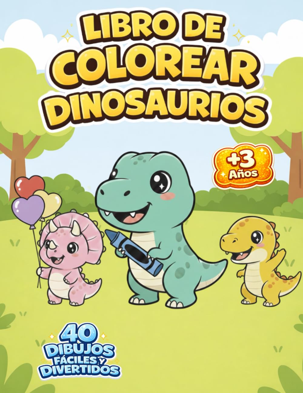 LIBRO DE COLOREAR DINOSAURIOS: 40 DIBUJOS FÁCILES Y DIVERTIDOS