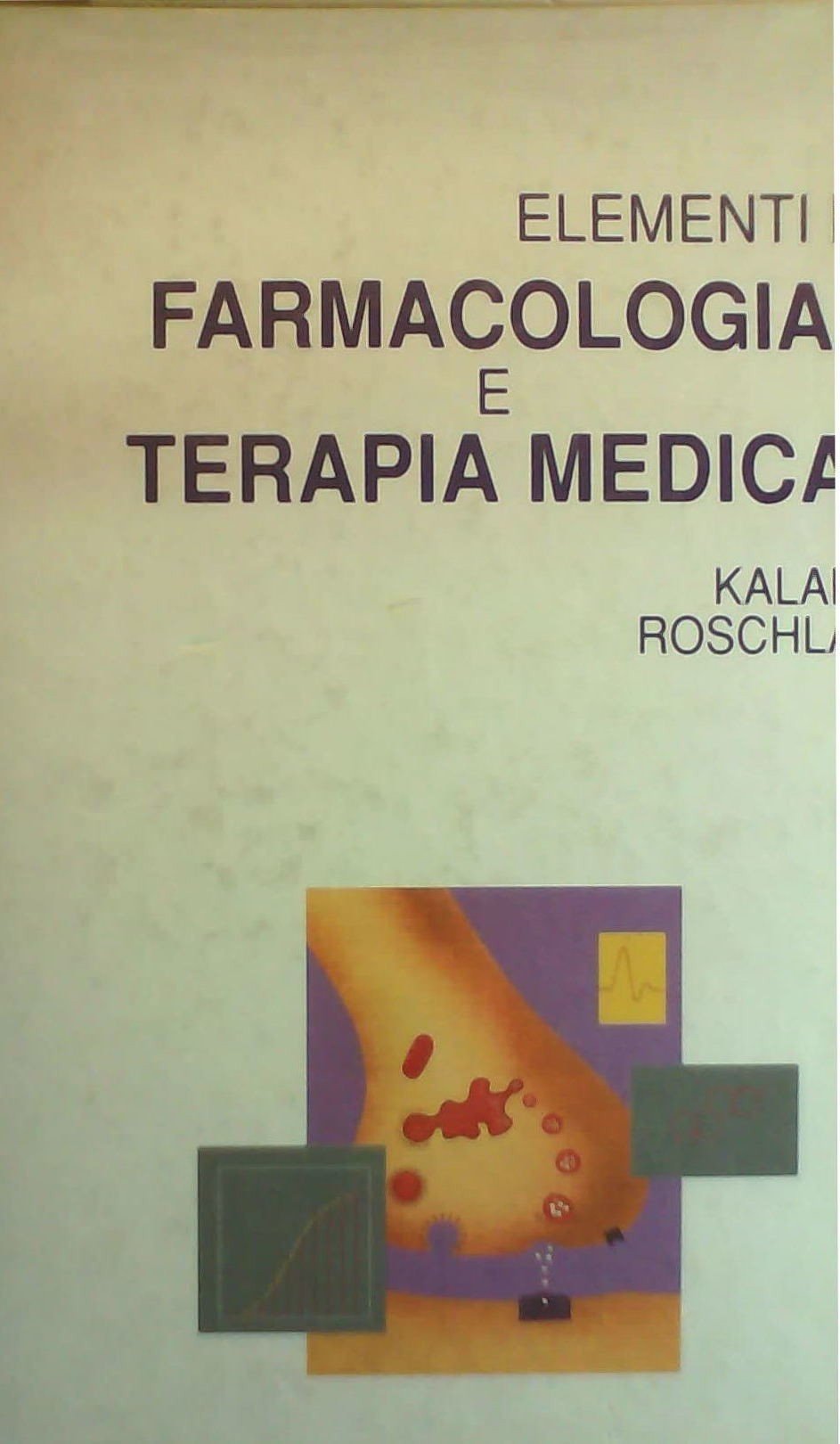 Elementi di farmacologia e terapia medica