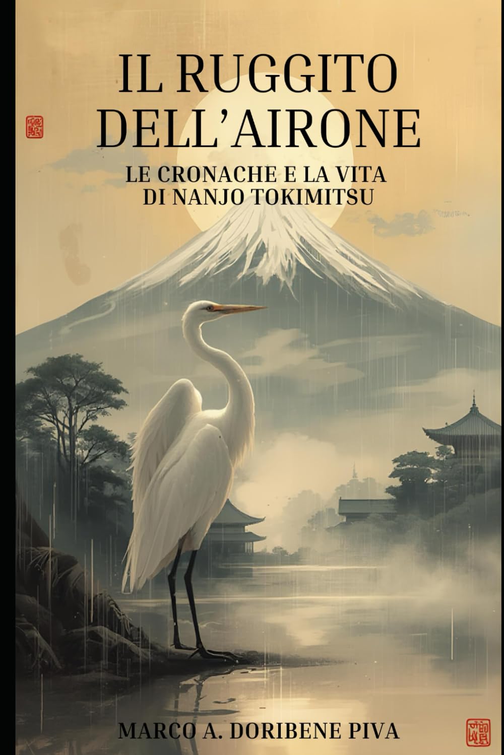 Il Ruggito Dell'Airone: La vita di Nanjo Tokimitsu