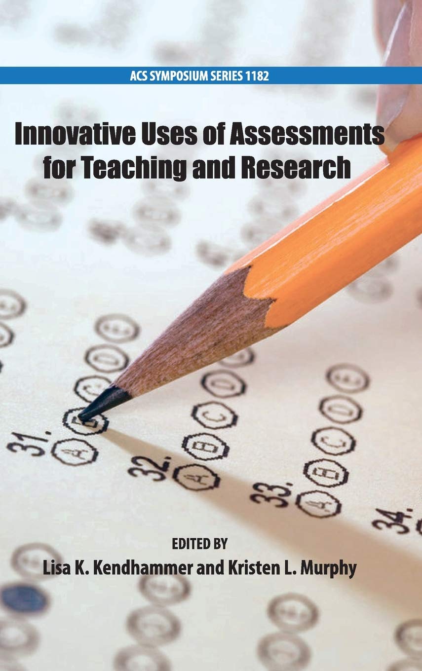 Innovative Uses of Assessments for Teaching and Research (ACS Symposium Series)