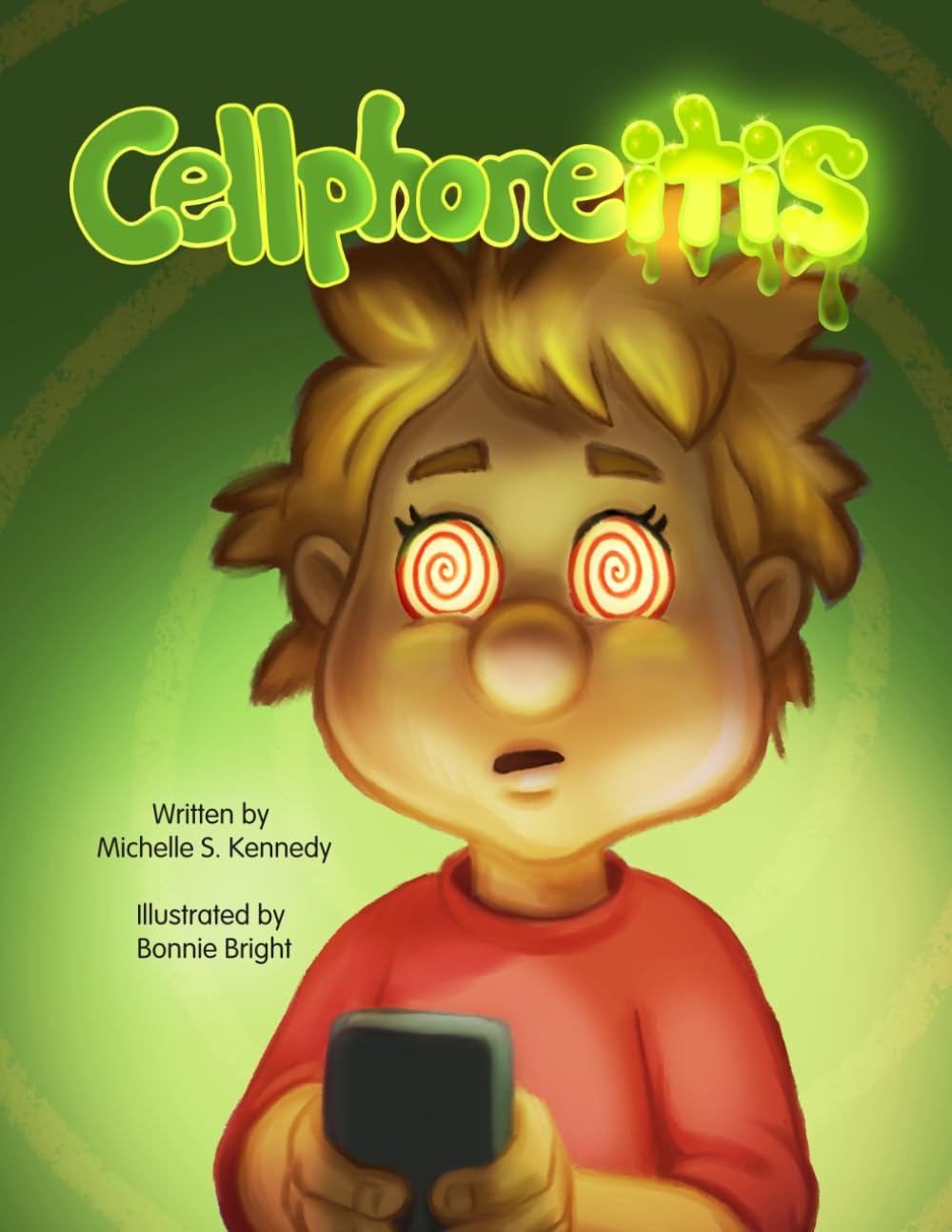 Cellphoneitis: A lighthearted children's story about learning to manage cellphones and screentime