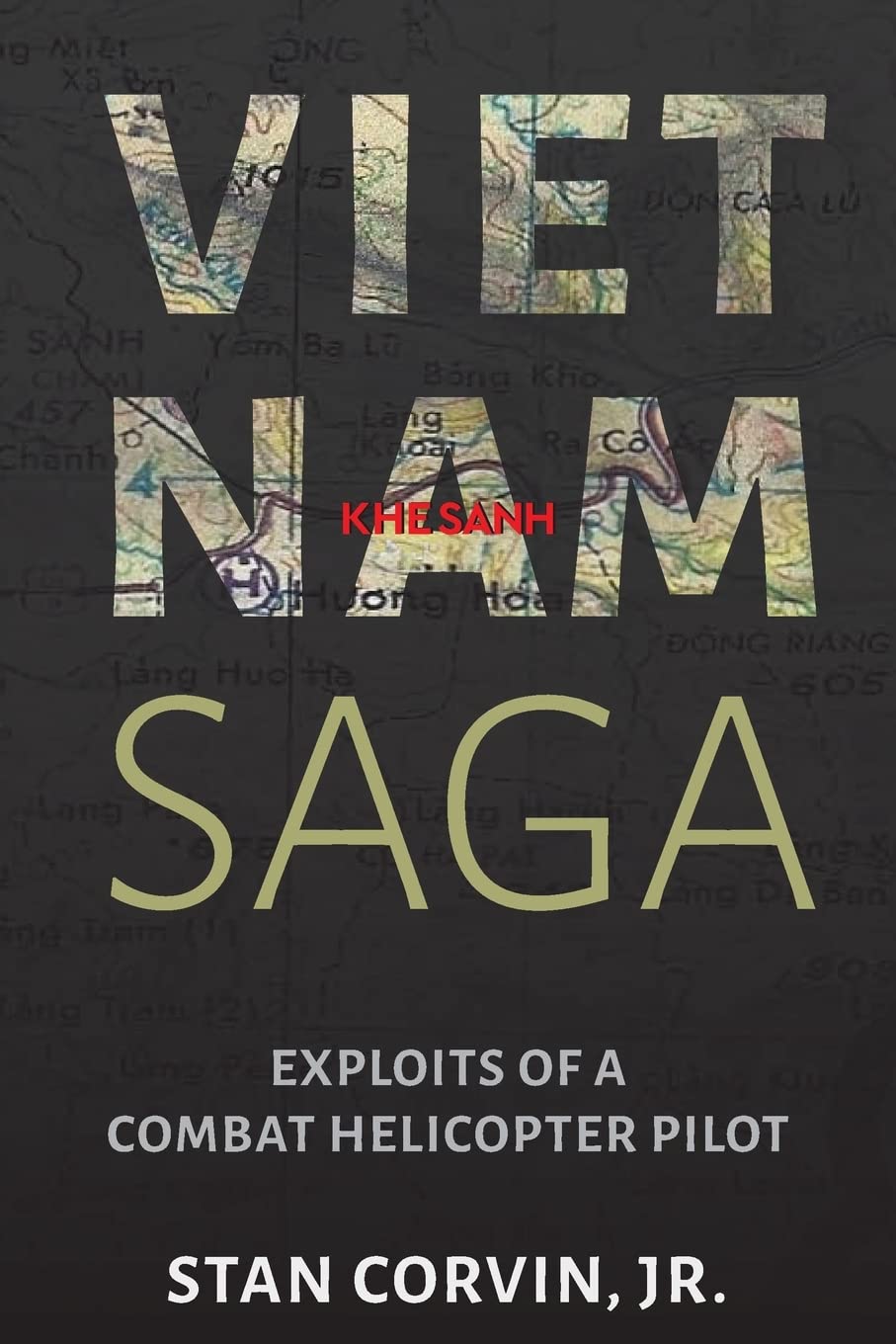 Vietnam Saga: Exploits of a Combat Helicopter Pilot