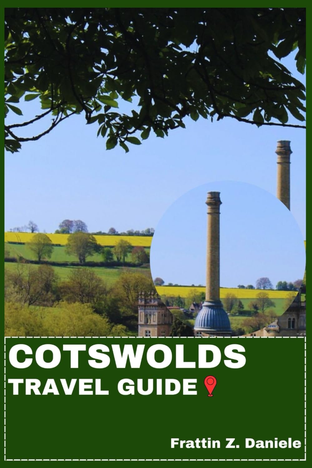 COTSWOLDS TRAVEL GUIDE: Your Essential Cotswolds Travel Handbook: Itineraries, Villages, Castles, Gardens, Food, Culture, and Adventure