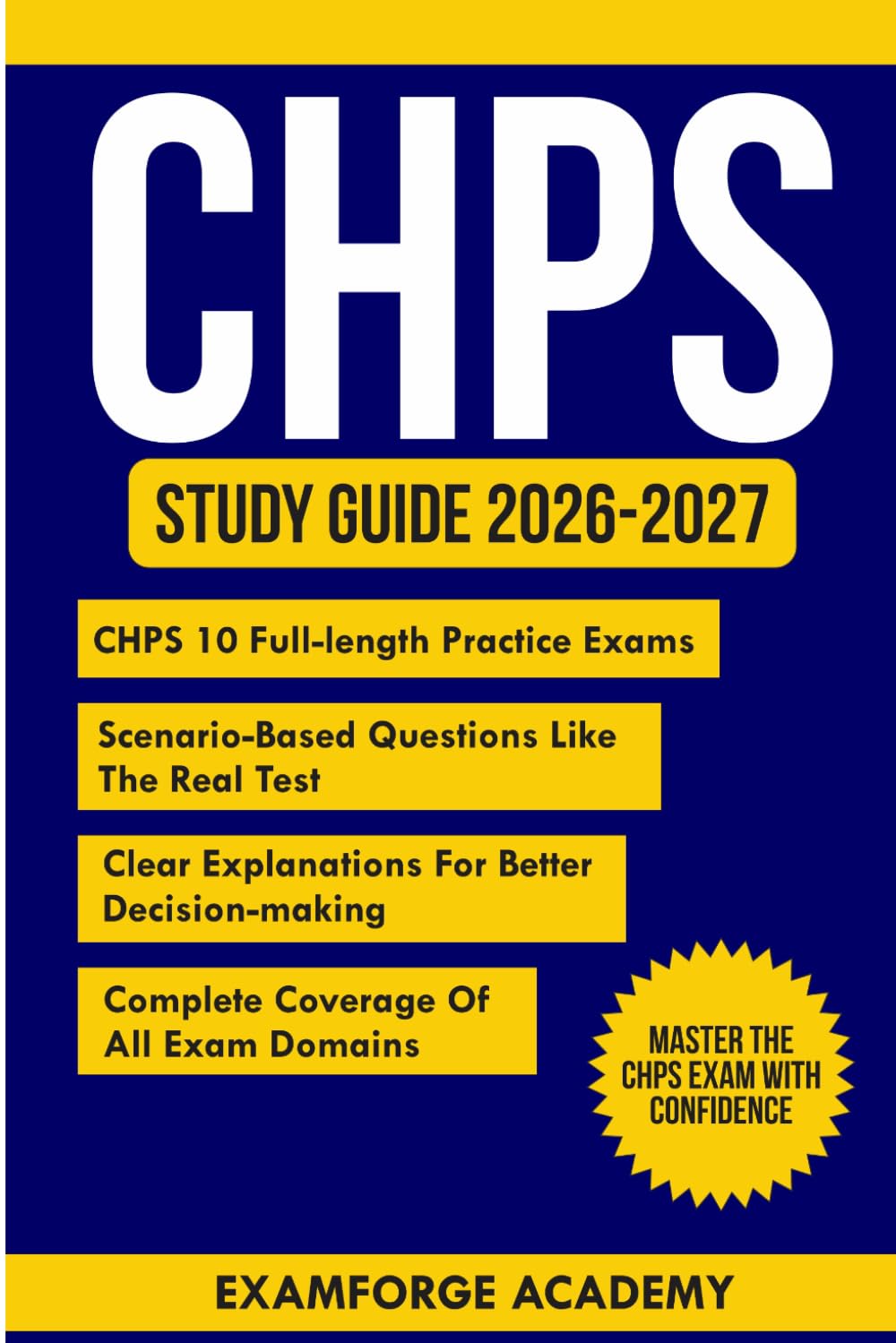 CHPS Study Guide 2026–2027: 10 Full-Length Practice Tests, Scenario-Based Questions, and Clear Explanations for Privacy Professionals to Strengthen Decision-Making