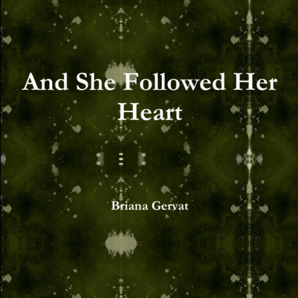 And She Followed Her Heart
