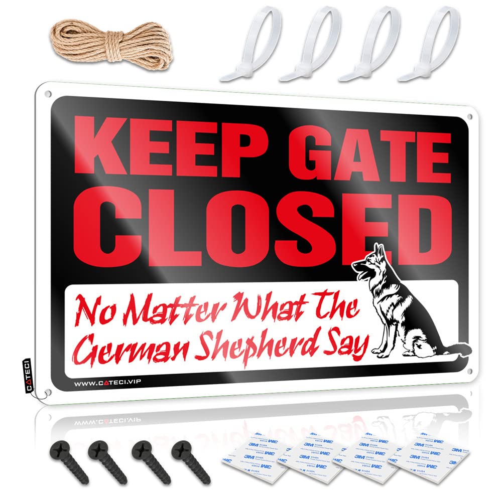 IBWNBBUSN Bar Tin Signs Vintage Keep Gate Closed No Matter What The German Shepherd Say Sign Metal Tin Sign Wall Decor Metal Signs Funny(30X40CM)