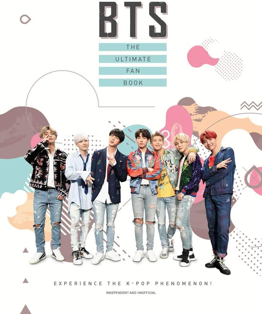 BTS - The Ultimate Fan Book: Experience the K-Pop Phenomenon!