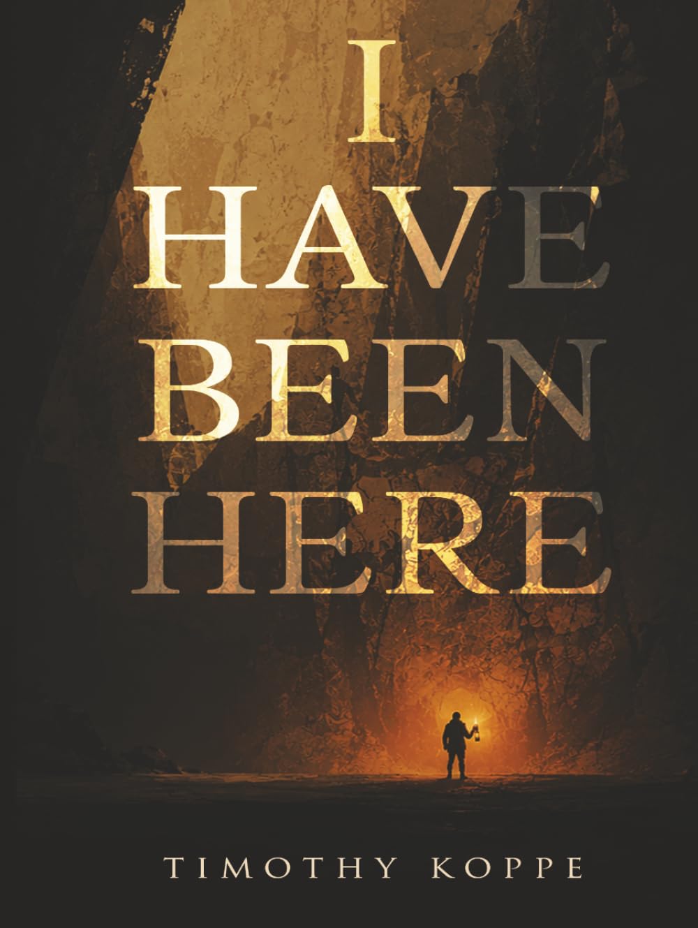 I Have Been Here