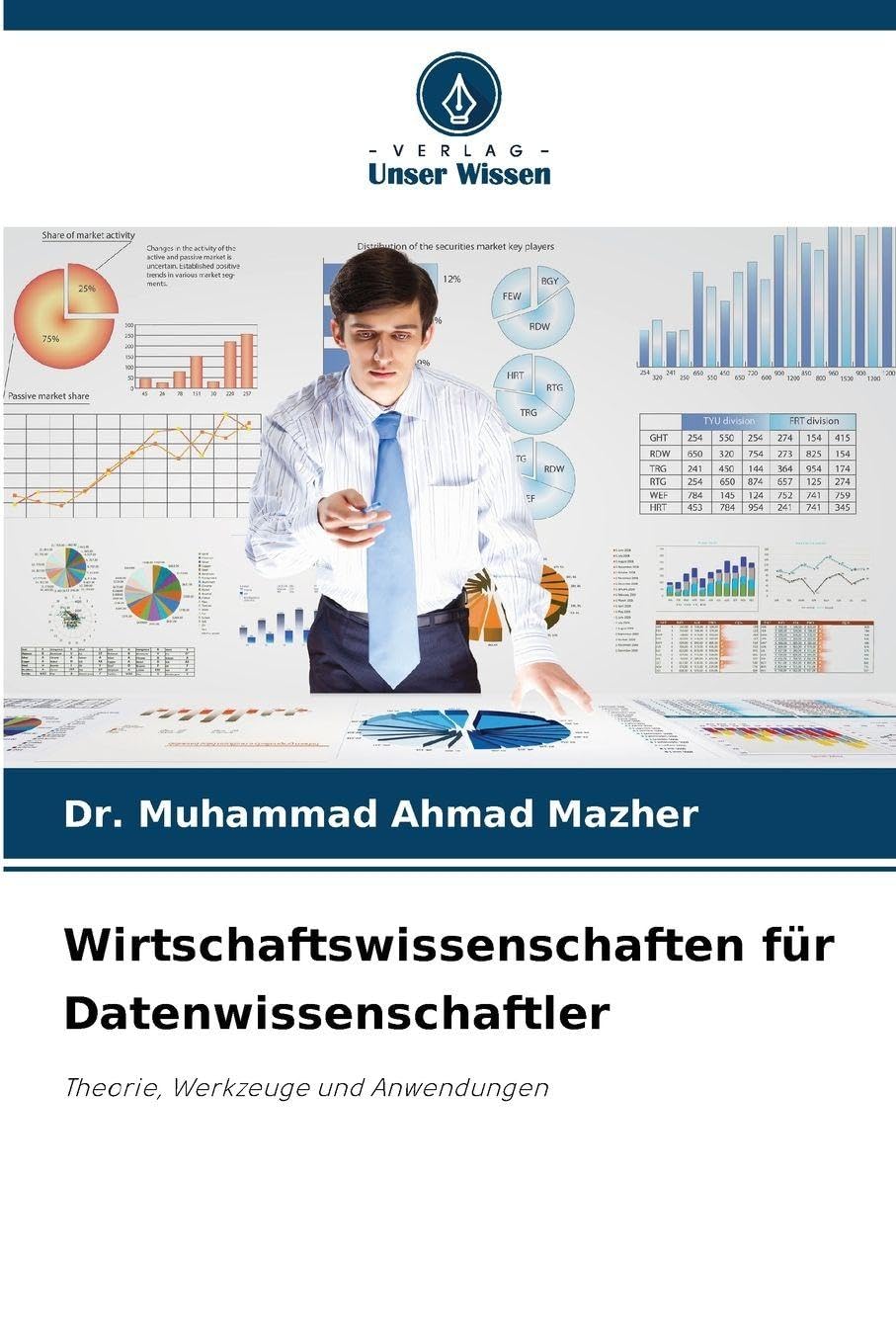 Wirtschaftswissenschaften für Datenwissenschaftler: Theorie, Werkzeuge und Anwendungen