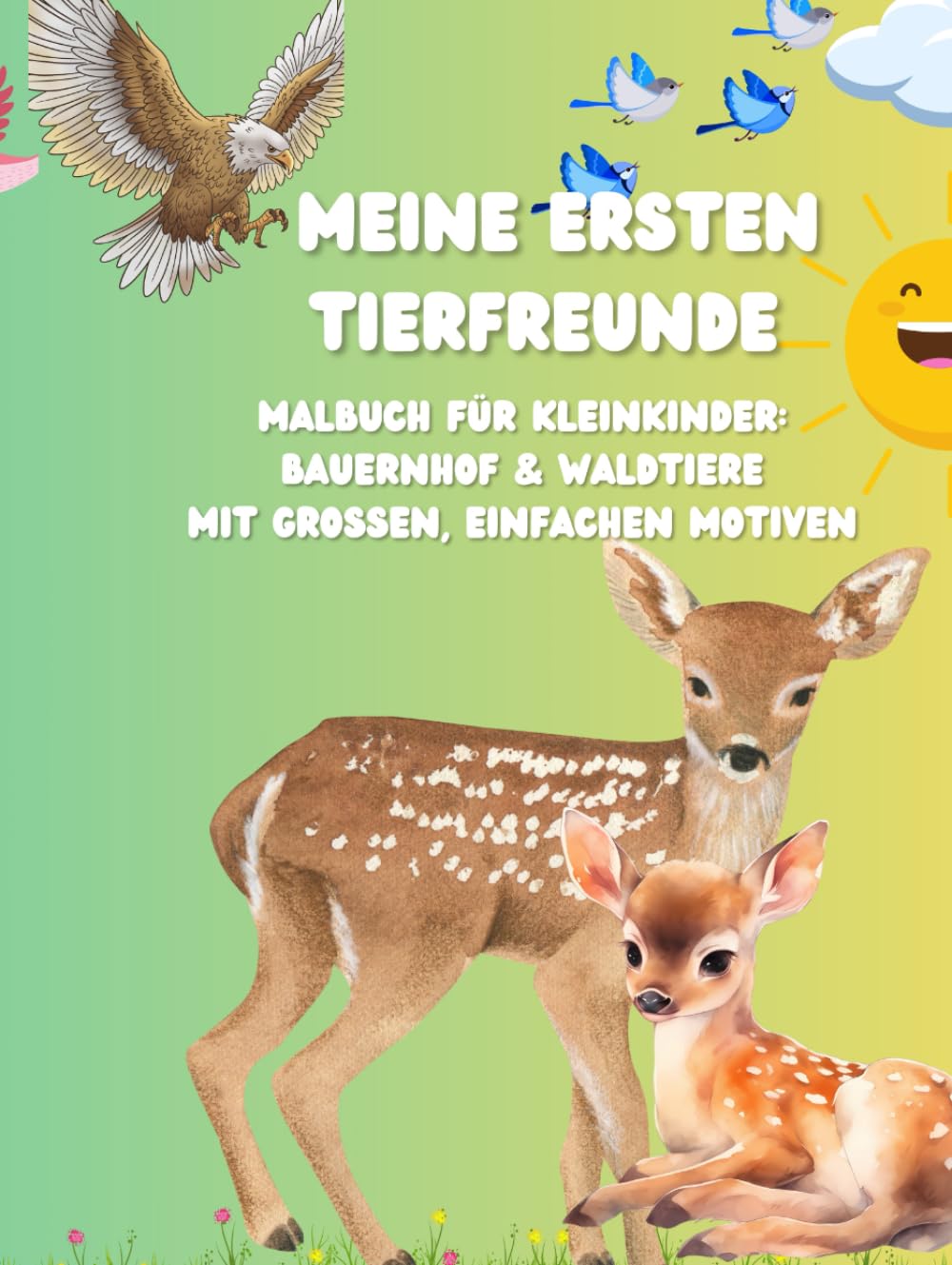 Meine ersten Tierfreunde: – Malbuch für Kleinkinder: Bauernhof & Waldtiere mit großen, einfachen Motiven