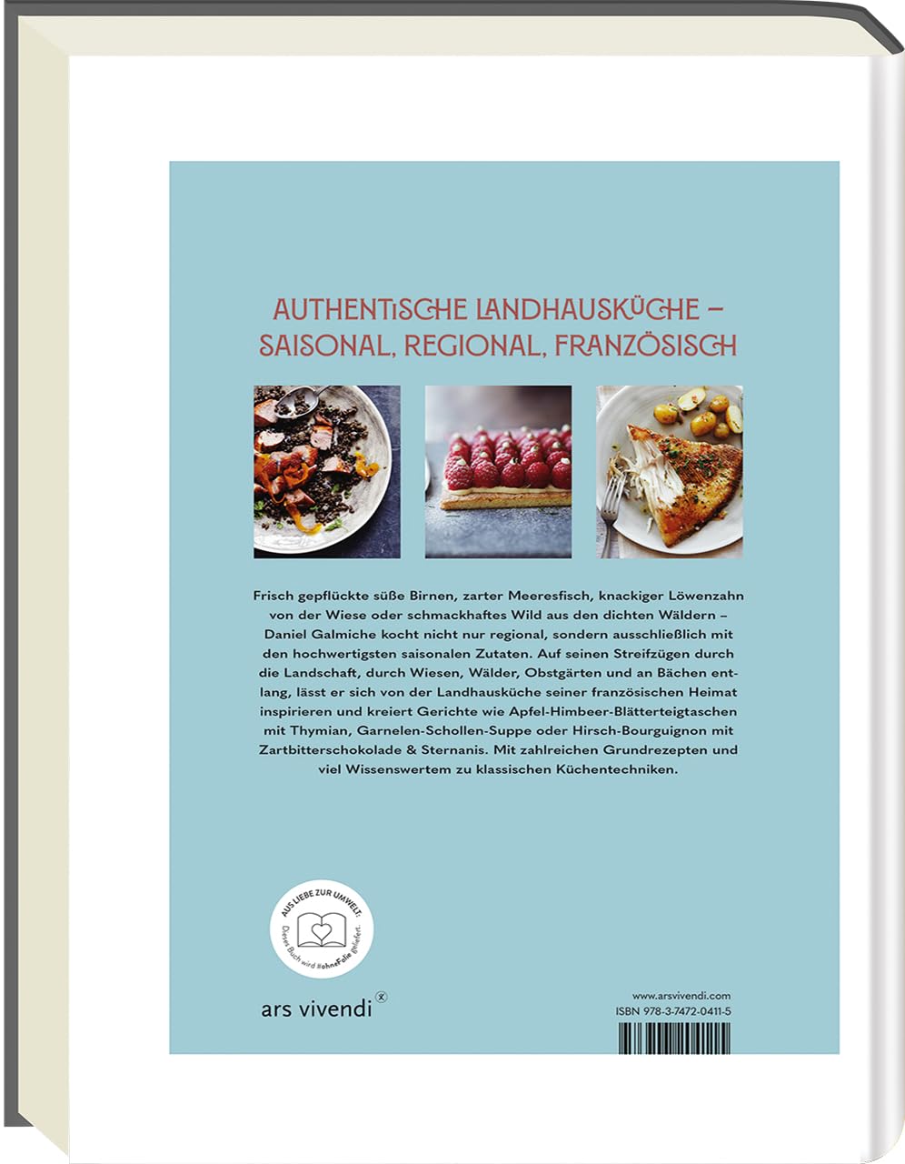 Französische Landküche: Kochbuch mit ausgezeichneten Rezepten von den Feldern, Wäldern und Küsten Frankreichs - Deutscher Kochbuchpreis Bronze: .