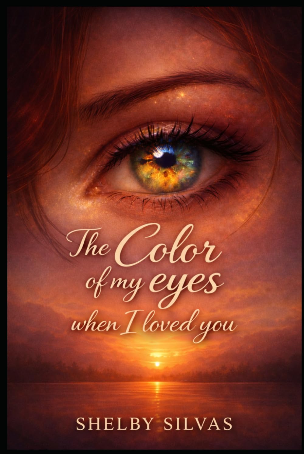 The Color of My Eyes When I Loved You