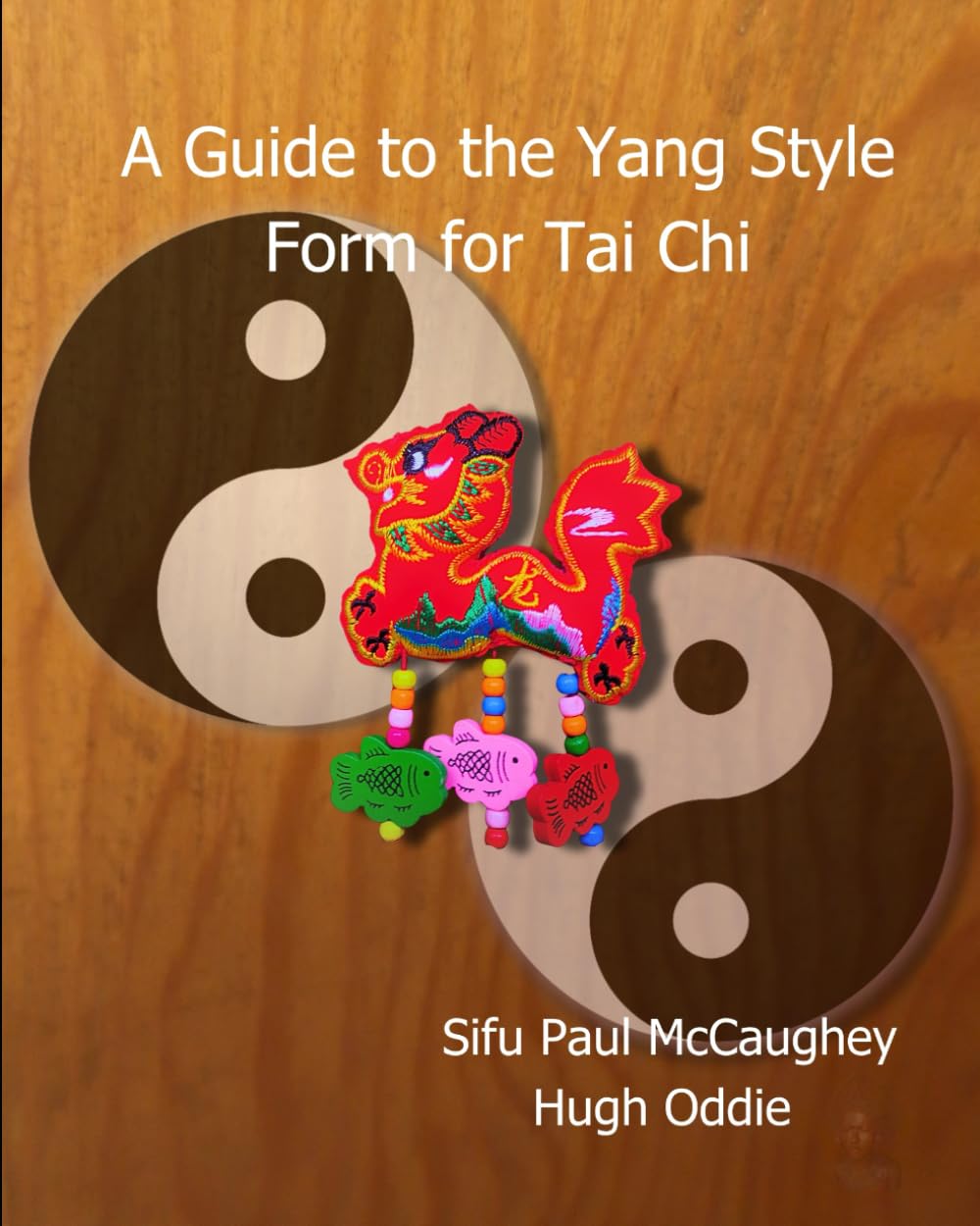 A Guide to the Yang Style Long Form for Tai Chi