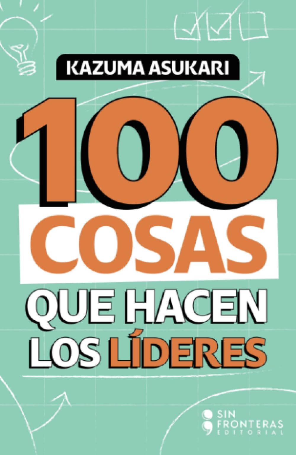 100 cosas que hacen los líderes