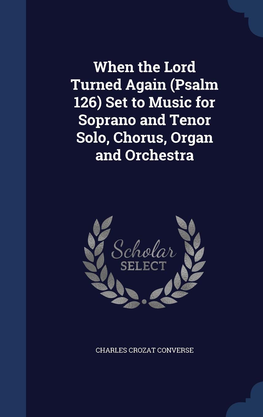 When the Lord Turned Again Psalm 126 Partition d'Exception Organ et Orchestre