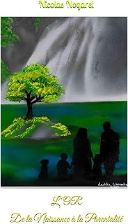 L'OR: De la Naissance à la Parentalité