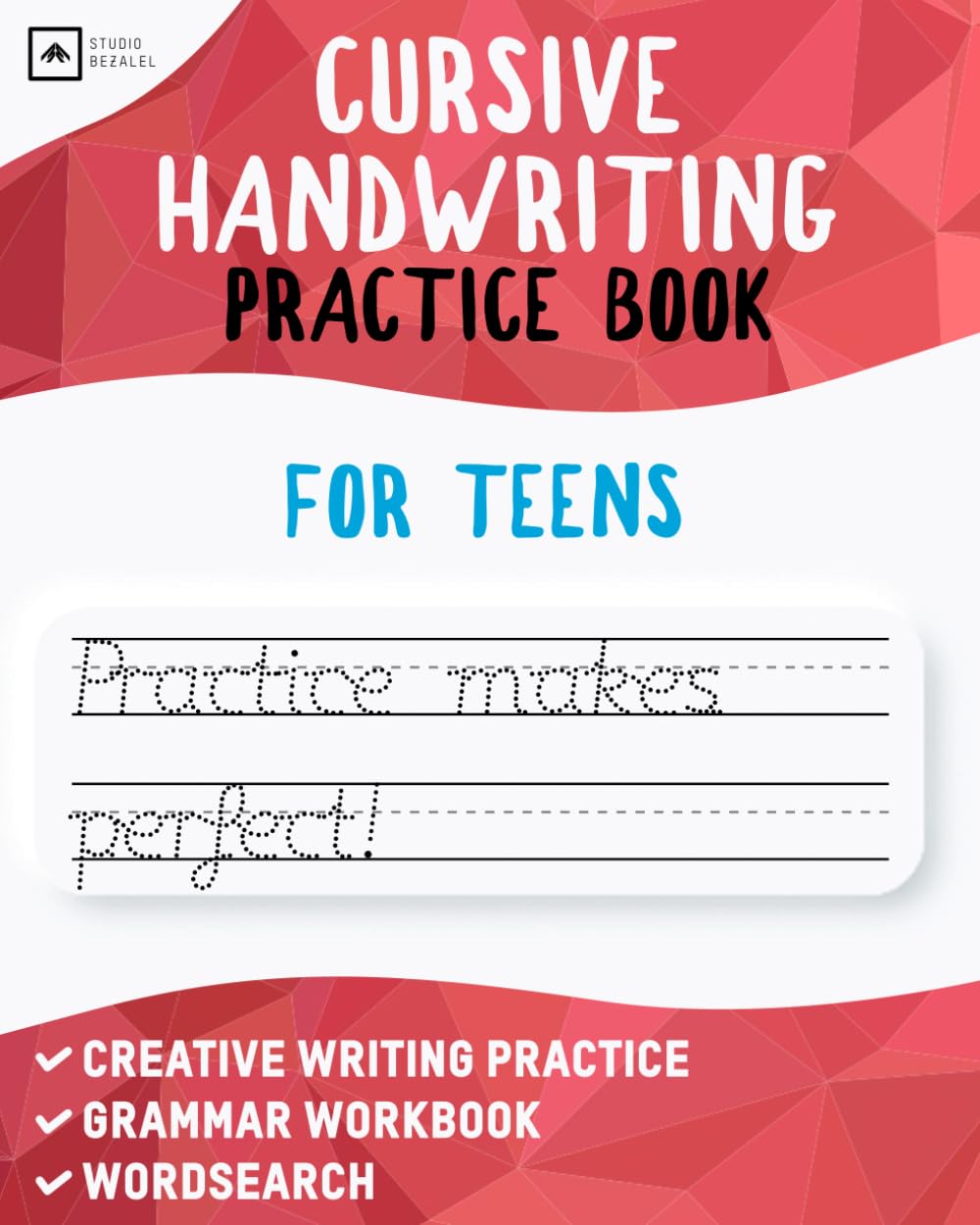 Handwriting Practice For Teens: Learn Cursive Writing and Improve Your Creative Writing Skills with English Grammar Exercises