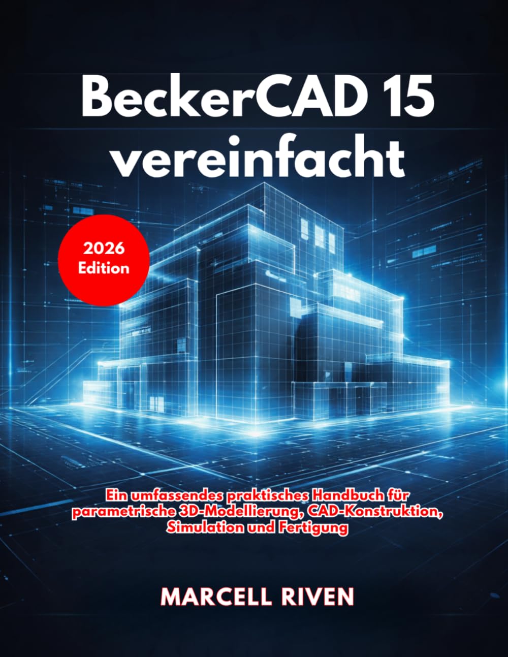 BeckerCAD 15 vereinfacht (Ausgabe 2026)