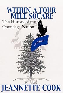 Within a Four-Mile Square: The History of the Onondaga Nation
