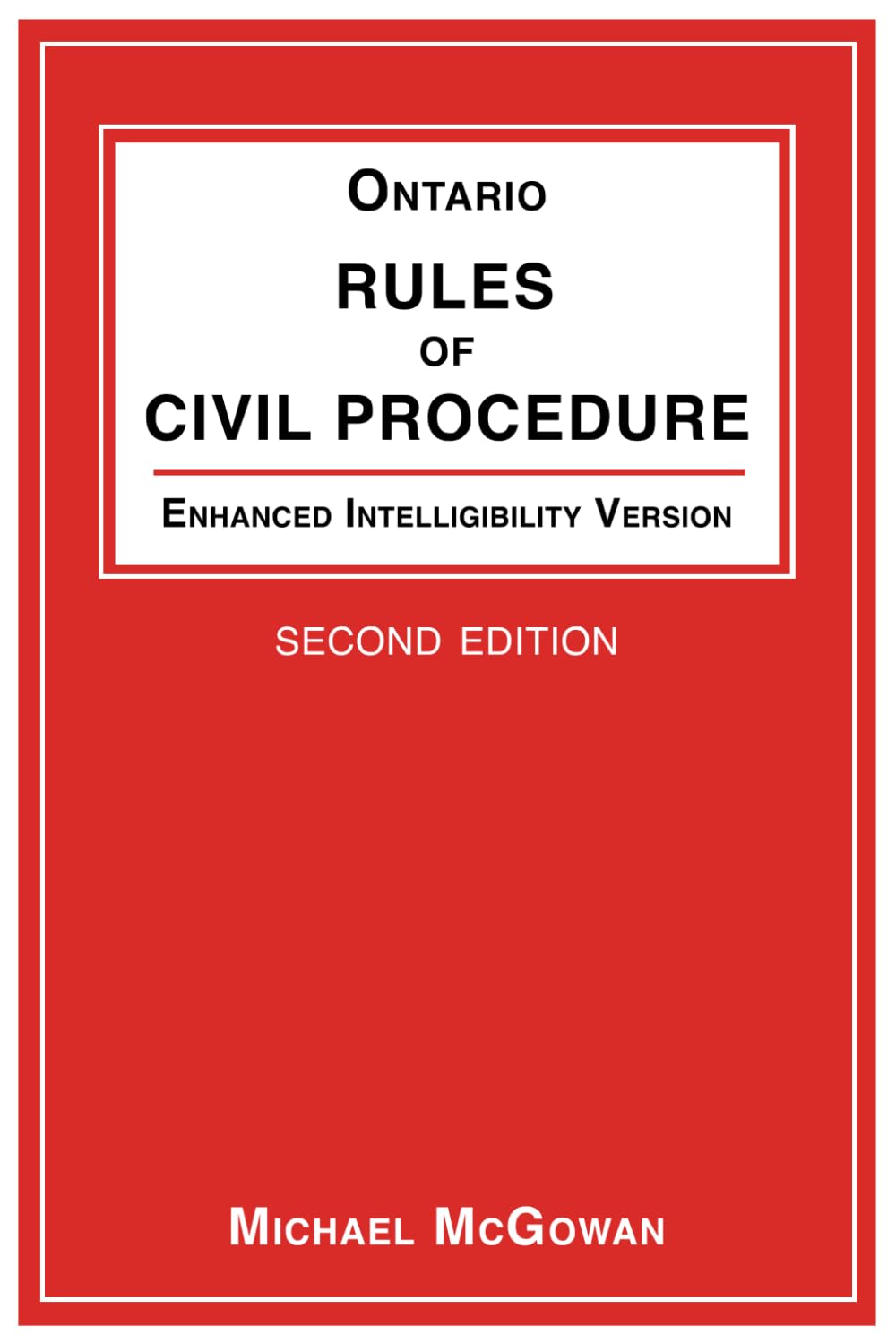 Ontario Rules of Civil Procedure, Enhanced Intelligibility Version (Enhanced Intelligibility Law Books)